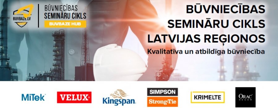 1. apļa semināru cikls Latvijas reģionos: Mūsdienīgi un inovatīvi celtniecības materiāli un to risinājumi, no konstrukcijām līdz apdarei